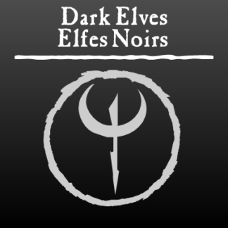 Elfes Noirs / Dark Elves
